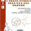 I forni fusori dell'età del bronzo
